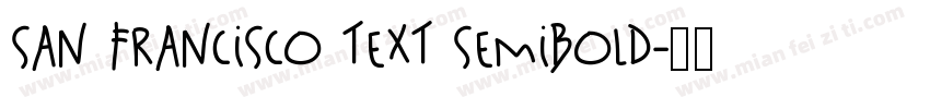 San Francisco Text Semibold字体转换